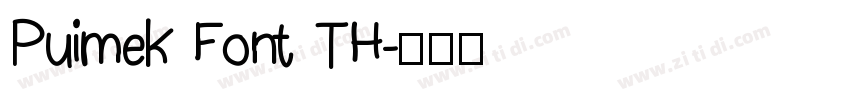 Puimek Font TH字体转换